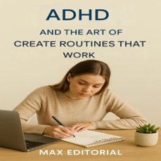 adhd and the art of creat routines that work (ebook)-max editorial-9781779747891