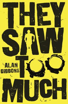 they saw too much (ebook)-alan gibbons-9781780622491