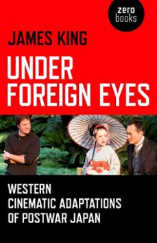 under foreign eyes (ebook)-james king-9781780990491