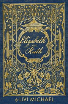 elizabeth and ruth (ebook)-livi michael-9781784633691