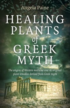 healing plants of greek myth (ebook)-angela paine-9781789045291