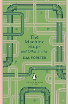 the machine stops and other stories (ebook)-e.m. forster-9781802063691