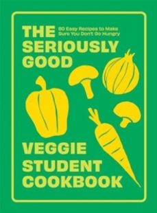 the seriously good veggie student cookbook-9781837832491