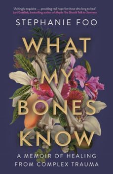 what my bones know (ebook)-stephanie foo-9781838957391