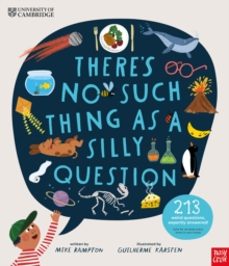 university of cambridge: theres no such thing as a silly question-mike rampton-9781839947391
