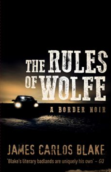 the rules of wolfe (ebook)-james carlos blake-9781843444091