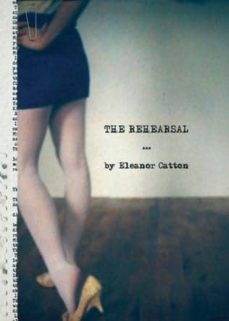 the rehearsal-eleanor catton-9781847081391