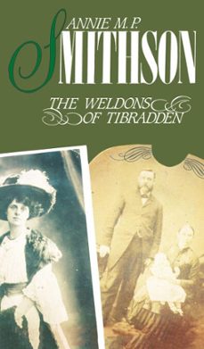 the weldons of tibradden (ebook)-annie m. p. smithson-9781917453691