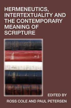 hermeneutics, intertextuality and the contemporary meaning of scripture (ebook)-9781921817991