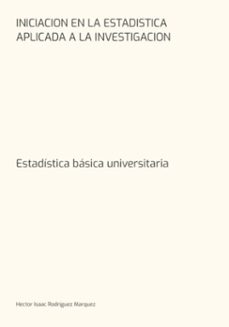 iniciacion en la estadistica aplicada a  la investigacion (ebook)-hector isaac rodríguez marquez-9781973478591