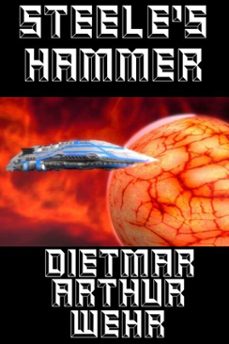 steele's hammer-dietmar arthur wehr-9781988998091