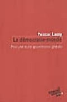 la democratie-monde: pour une autre gouvernance globale-pascal lamy-9782020632591