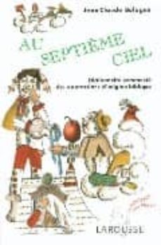au septieme ciel: dictionnaire commente des expressions d origine biblique-9782035322791