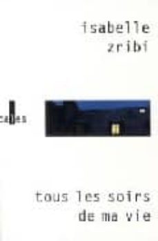tous les soirs de ma vie-isabelle zribi-9782070124091