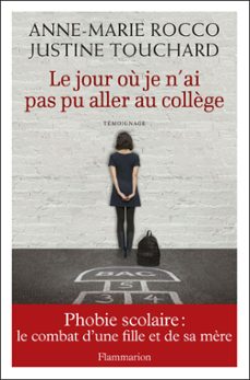le jour où je n’ai pas pu aller au collège-anne-marie rocco-justine touchard-9782081323391