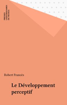 le developpement perceptif (ebook)-robert frances-9782130699491