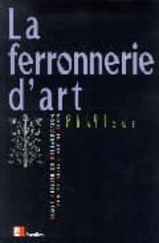 la ferronnerie d art: guide pratique-9782212118391