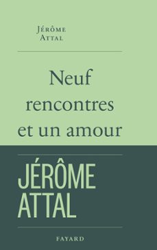 neuf rencontres et un amour (ebook)-jérôme attal-9782213728391