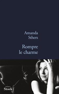 rompre le charme (ebook)-amanda sthers-9782234071391