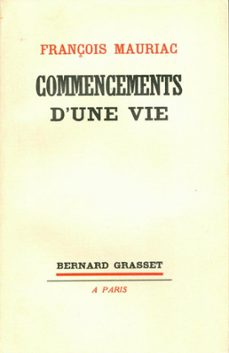commencements d'une vie (ebook)-françois mauriac-9782246143291