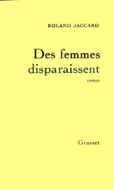 des femmes disparaissent (ebook)-roland jaccard-9782246357391