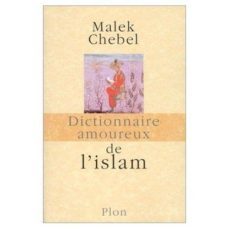 dictionnaire amoureux de l islam-malek chebel-9782259197991