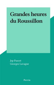 grandes heures du roussillon (ebook)-jep pascot-9782262077891