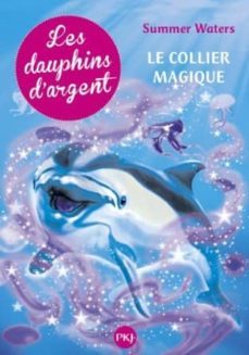 dauphins d'argent t01 collier-s. waters-9782266201391