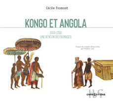 kongo et angola 1650-1750. une rencontre en images (ebook)-cécile fromont-9782271155191