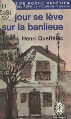 le jour se lève sur la banlieue (ebook)-henri queffelec-9782307395591