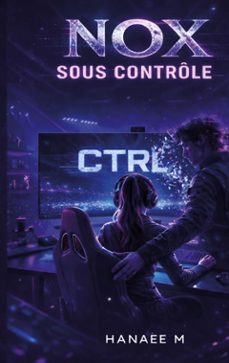 nox - sous controle (ebook)-hanaee m-9782322672691