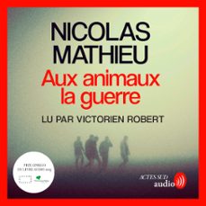 aux animaux la guerre - prix ginkgo 2023 (audiolibro)-9782330178291