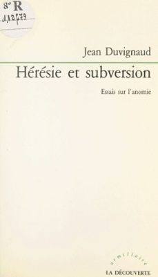 heresie et subversion (ebook)-jean duvignaud-9782348063091
