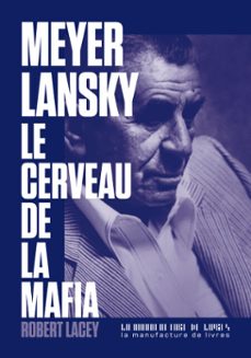 meyer lansky, le cerveau de la mafia (ebook)-robert lacey-9782358871891