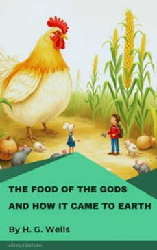 the food of the gods and how it came to earth (ebook)-h. g. wells-9782379263491