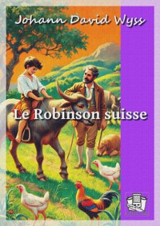 le robinson suisse (ebook)-johann david wyss-9782384424191