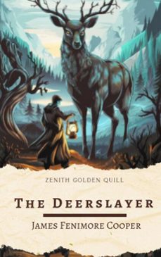 the deerslayer (ebook)-james fenimore cooper-zenith golden quill-9782386913891