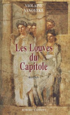 les louves du capitole (ebook)-violaine vanoyeke-9782402163491