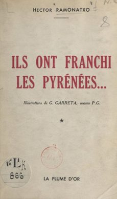 ils ont franchi les pyrenees... (ebook)-hector ramonatxo-9782402327091