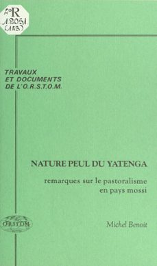 nature peul du yatenga : remarques sur le pastoralisme en pays mossi (ebook)-michel benoit-9782402382991