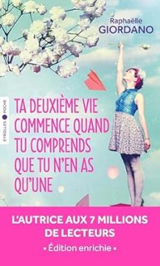 ta deuxième vie commence quand tu comprends que tu n en as qu une-9782416014291