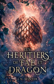 les héritiers de fae et dragon-l. n. winter-9782494185791