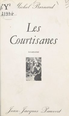 les courtisanes (ebook)-michel bernard-9782706244391