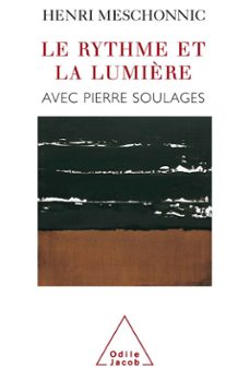 le rythme et la lumière (ebook)-henri meschonnic-pierre soulages-9782738186591
