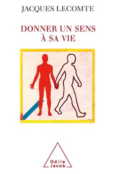 donner un sens a sa vie (ebook)-jacques lecomte-9782738190291