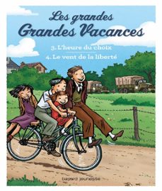 compilation les grandes grandes vacances : l'heure du choix, le vent de la liberte (ebook)-michel leydier-9782747072991