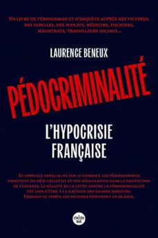 pedocriminalite, l'hypocrisie française (ebook)-laurence beneux-9782749183091
