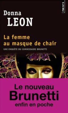 une enquete du commissaire brunetti: la femme au masque de chair-donna leon-9782757819791