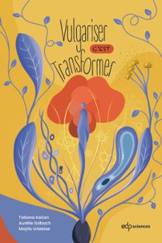 vulgariser, c'est transformer (ebook)-tatiana kačan-aurélie solbach-9782759838691