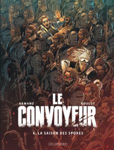 le convoyeur - tome 4 - la saison des spores (ebook)-tristan roulot-9782808213691